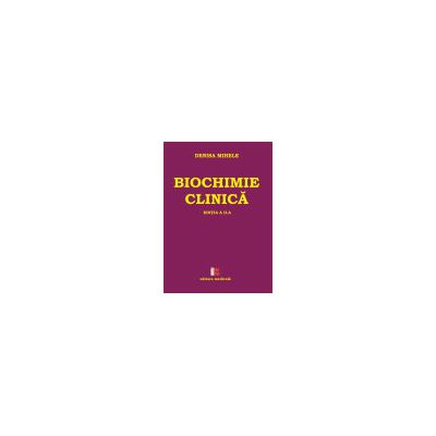 Biochimie clinica. Metode de laborator  (editia a II-a)