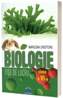 Biologie fise de lucru pentru clasa a VI-a