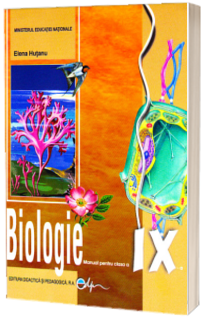 Biologie, manual pentru clasa a IX-a (Elena Hutanu)