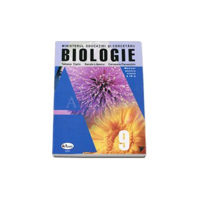 Biologie. Manual pentru clasa a IX-a - Tatiana Tiplic