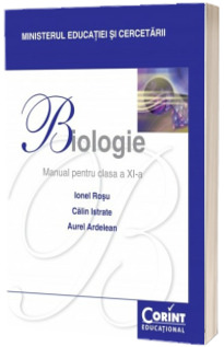 Biologie. Manual pentru clasa a XI-a (Aurel Ardelean, Calin Istrate, Ionel Rosu)