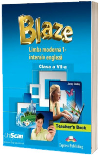 Blaze Limba moderna 1 intensiv engleza clasa a VII-a. Manual Profesor