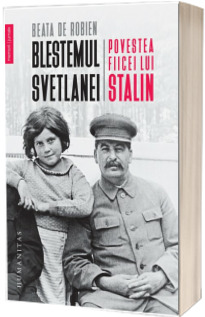 Blestemul Svetlanei. Povestea fiicei lui Stalin - Beata de Robien