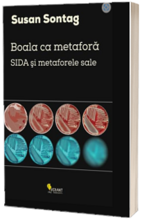 Boala ca metafora.SIDA si metaforele sale - Editie Paperback Brosat