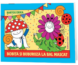 Bobita si Buburuza la bal mascat - Bartos Erika