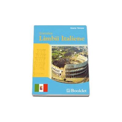 Gramatica limbii italiene - Ileana Tanase