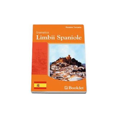Gramatica limbii spaniole - Roxana Turcanu