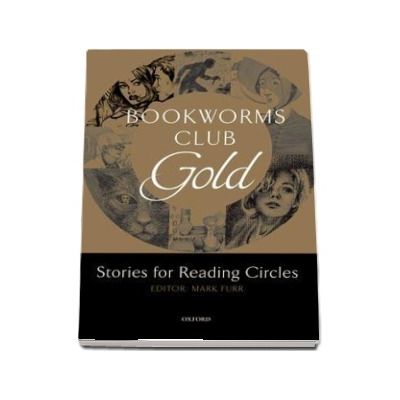 Bookworms Club Stories for Reading Circles. Gold (Stages 3 and 4)