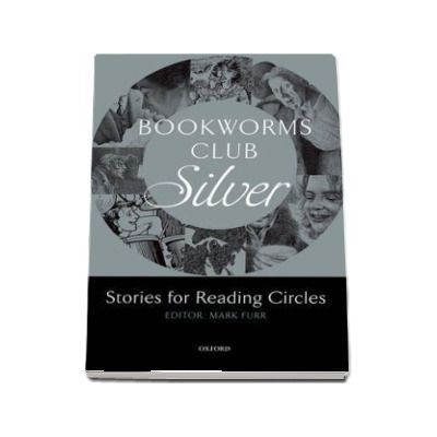 Bookworms Club Stories for Reading Circles. Silver (Stages 2 and 3)