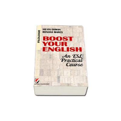 Boost Your English. An ESL Practical Course - manual de curs practic