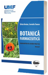 Botanica Farmaceutica. Volumul I