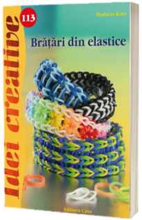 Bratari din elastice - Idei creative 113 - Madaras Kata