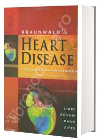 Braunwalds Heart Disease: A Textbook of Cardiovascular Medicine