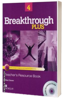 Breakthrough Plus level 4 Teacher ' s Resource book with Test generator CD