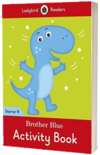 Brother Blue Activity Book - Ladybird Readers Starter Level B