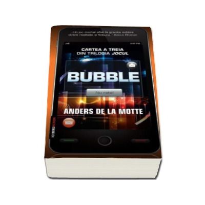 Bubble - Cartea a treia din trilogia Jocul