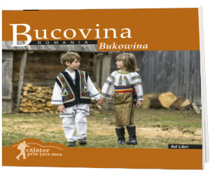 Bucovina (colectia Calator prin tara mea). Text in limba Romana-Engleza