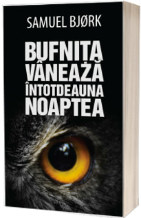 Bufnita vaneaza intotdeauna noaptea