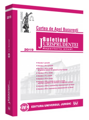 Buletinul Jurisprudentei Curtea de Apel Bucuresti 2019