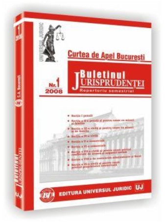 Buletinul jurisprudentei nr. 1/2008. Curtea de Apel Bucuresti