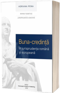Buna credinta in jurisprudenta romana si europeana