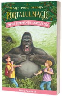 Buna dimineata, gorilelor! Portalul Magic numarul 22