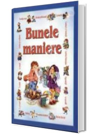 Bunele maniere - Editie ilustrata