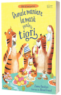 Bunele maniere la masa pentru tigri (Usborne)