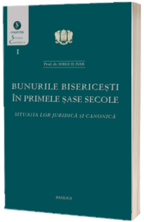 Bunurile bisericesti in primele sase secole