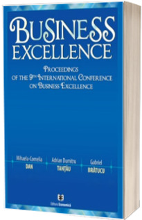 Business Excellence. Proceedings of the 9th International Conference on Business Excellence