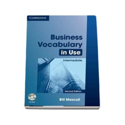 Business Vocabulary in Use Intermediate with Answers and CD-ROM - Bill Mascull