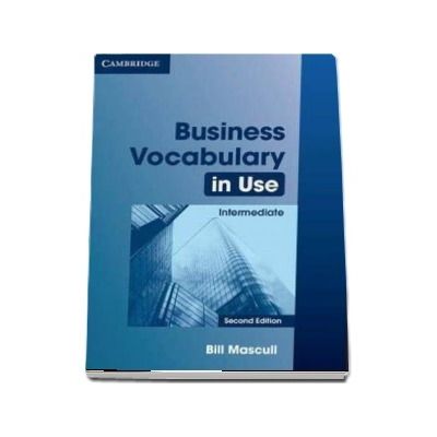Business Vocabulary in Use Intermediate with Answers -  Bill Mascull