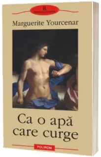 Ca o apa care curge