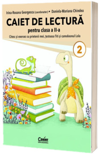 Caiet de lectura pentru clasa a II-a. Citesc si exersez cu prietenii mei, testoasa Titi si cameleonul Lola