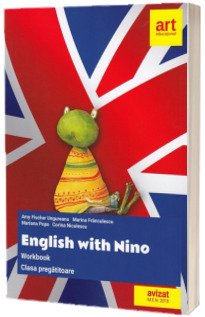 Caiet de limba engleza pentru clasa pregatitoare. English with Nino