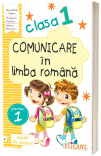 Caiet de lucru. Comunicare in limba romana, clasa I, partea I, B (Varianta EDP - Paraila, Radu, Chiran)