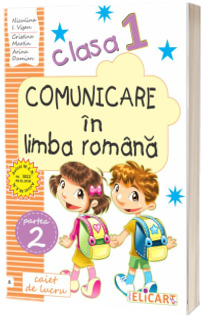 Caiet de lucru. Comunicare in limba romana, clasa I, partea II, A (varianta EDP - Pitila, Mihailescu)