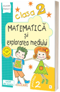 Caiet de lucru. Matematica si explorarea mediului, clasa II, partea II varianta E1 (manual EDP - Pitila, Mihailescu)