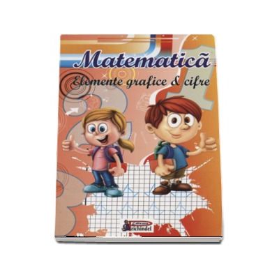 Caiet de Matematica - Elemente grafice si cifre (Exersare)