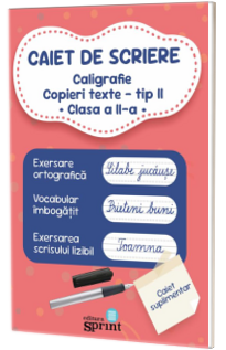 Caiet de scriere, pentru clasa a II-a Caiet de scriere, pentru clasa a II-a