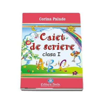 Caiet de scriere pentru clasa I (Corina Palade)