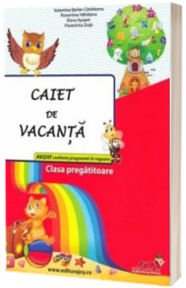 Caiet de vacanta pentru clasa pregatitoare - Valentina Stefan-Caradeanu