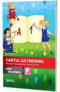 Caietul lui Creionel. Caiet de scriere, clasa pregatitoare