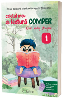 Caietul meu de lectura Comper, pentru clasa I Caietul meu de lectura Comper, pentru clasa I