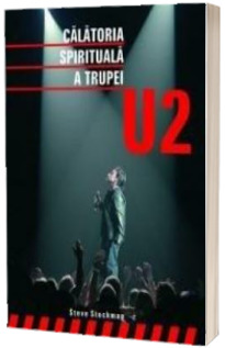 Calatoria spirituala a trupei U2
