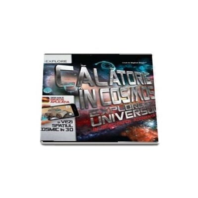 Calatorie in cosmos. Exploreaza universul in realitatea augmentata!