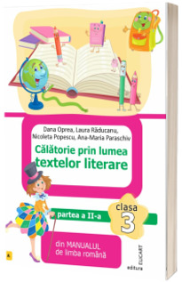 Calatorie prin lumea textelor literare clasa a III-a, partea II - dupa manualul editurii ART
