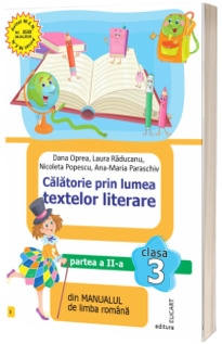 Calatorie prin lumea textelor literare clasa a III-a, partea II - dupa manualul editurii INTUITEXT