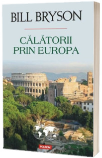Calatorii prin Europa Calatorii prin Europa