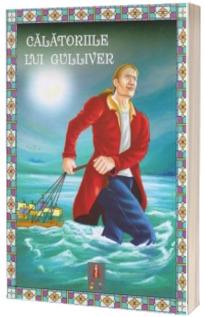 Calatoriile lui Gulliver. Poveste ilustrata